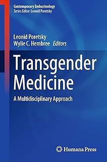 Transgender Medicine: A Multidisciplinary Approach (Contemporary Endocrinology)