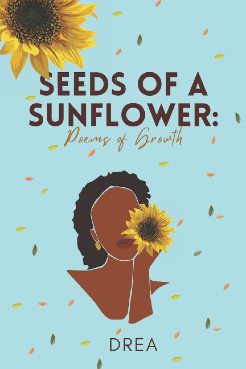 SEEDS OF A SUNFLOWER: Poems of Growth