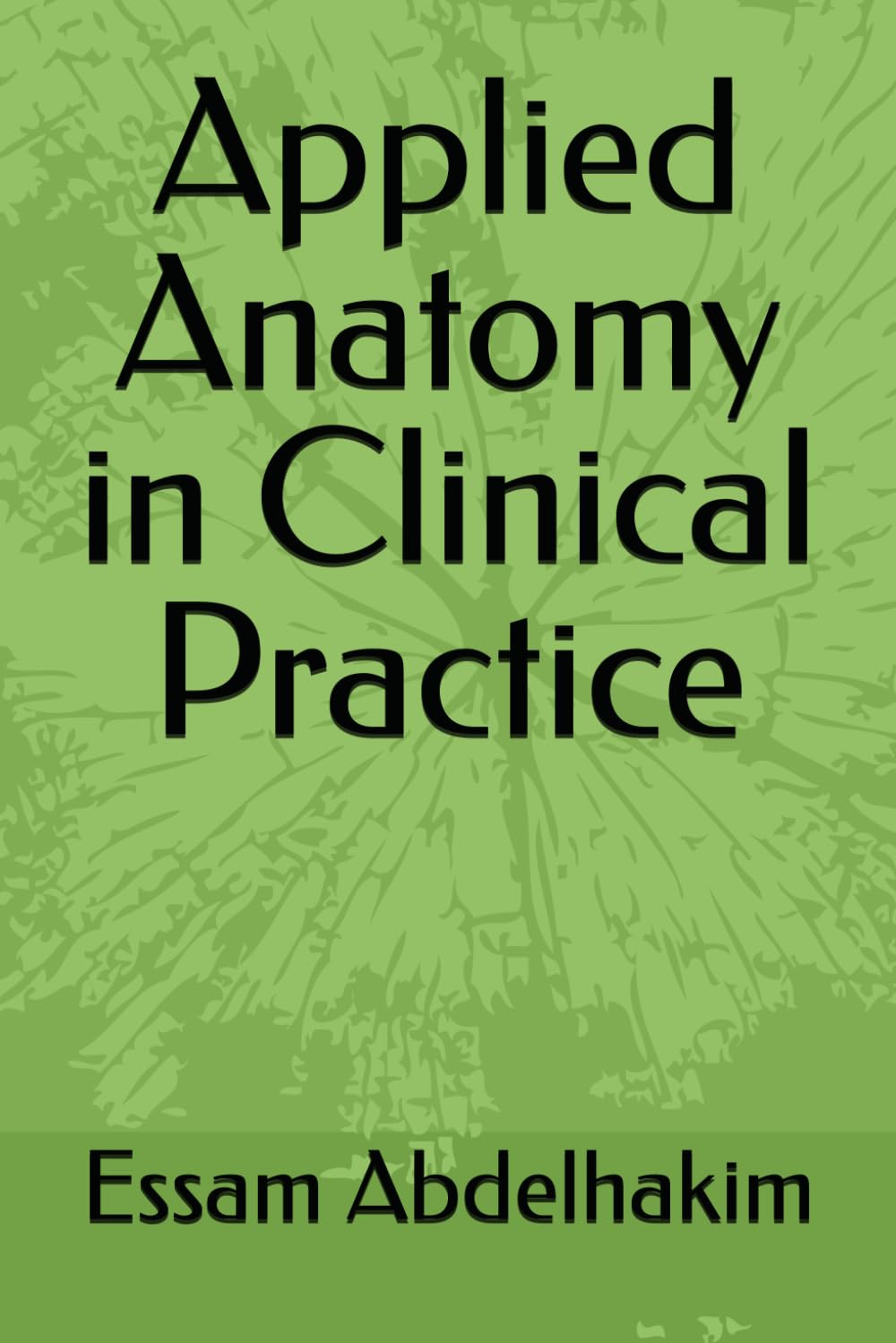 Applied Anatomy in Clinical Practice (Medical E BOOKS)