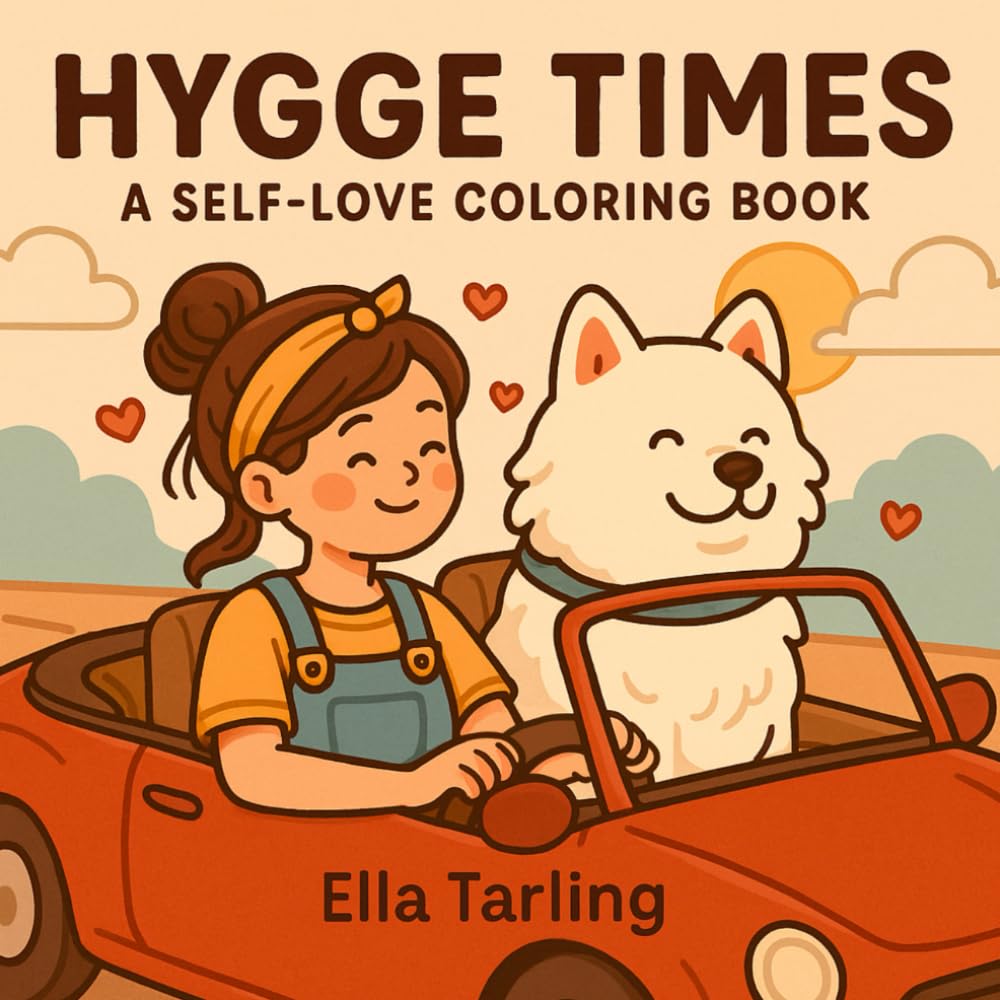 Hygge Times: Cozy Moments Coloring Book for Girls & Adults: 42 Simple Self-Love & Mindfulness Designs to Relax and Unwind
