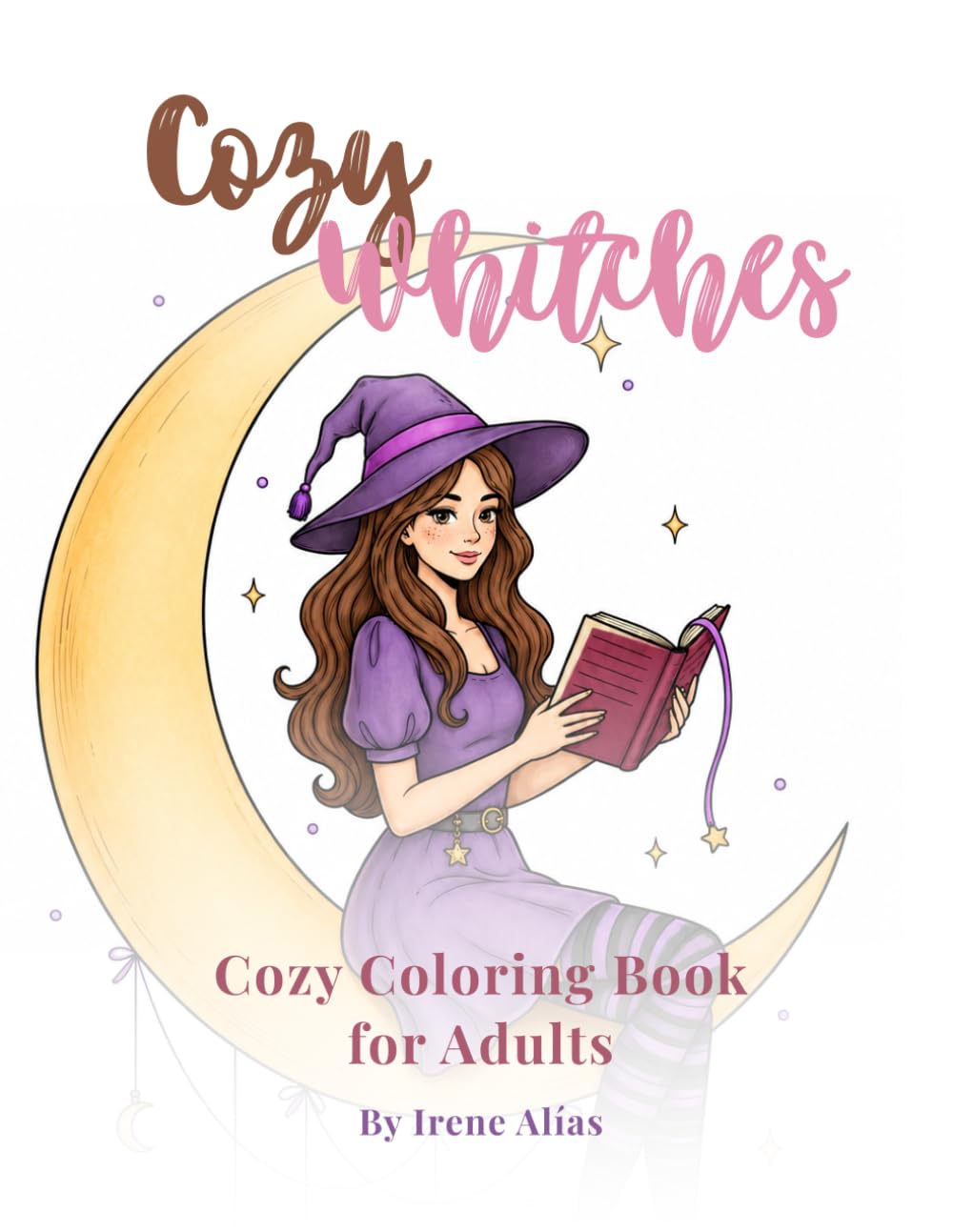 Cozy Witches Coloring Book: Cozy Witch Illustrations for Relaxation, Mindfulness & Magical Creativity