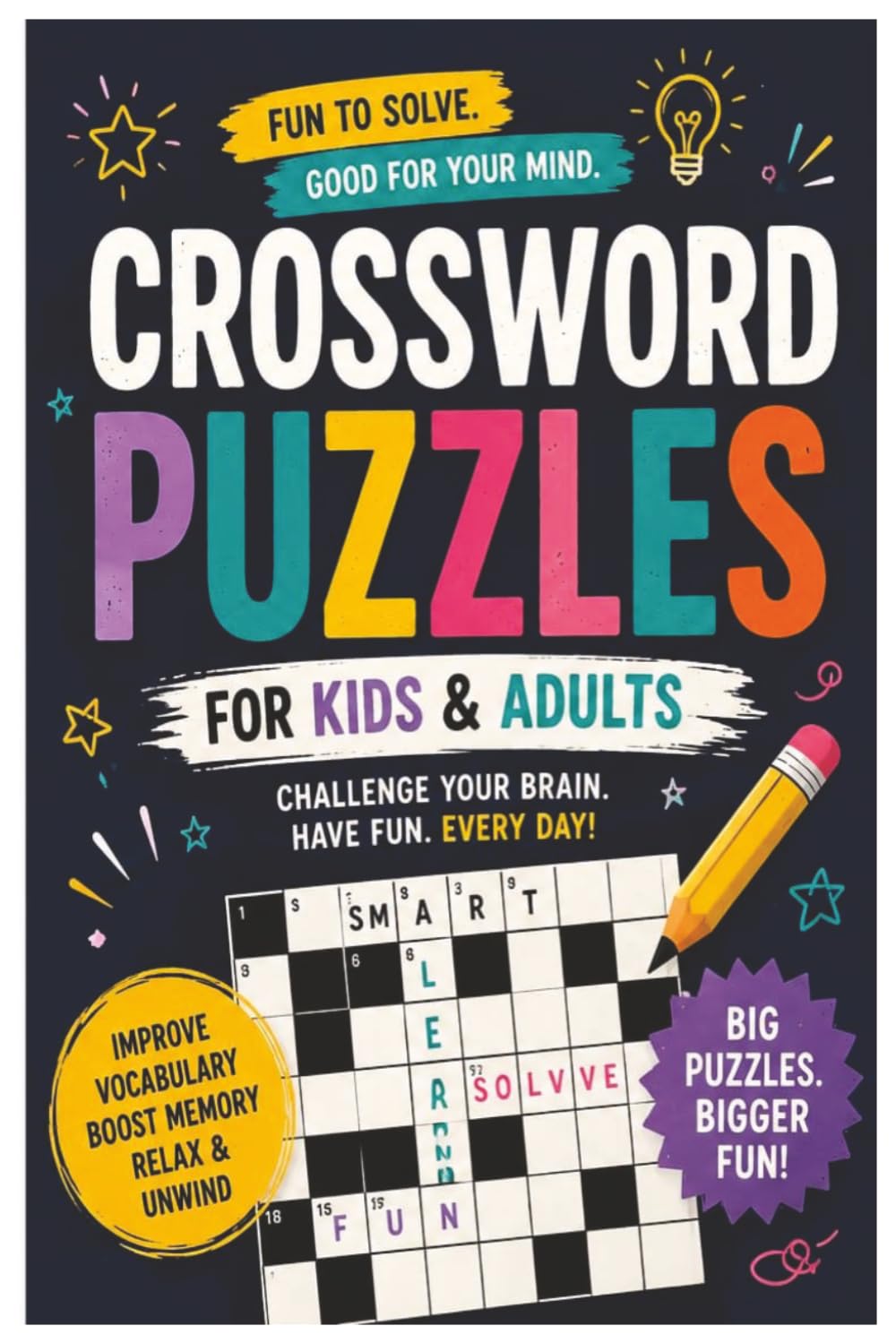 Easy to Medium Crossword Puzzle Book for All Ages: Mind-Stimulating Crossword Challenges for Relaxation, Focus, Entertainment, and Cognitive Exercise