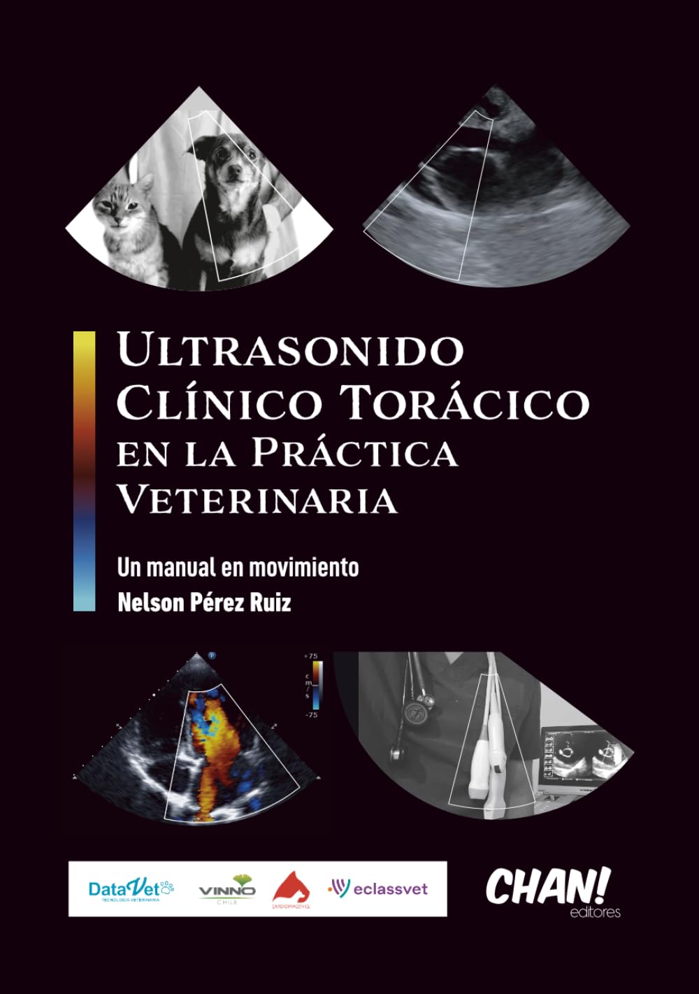 Ultrasonido Clínico Torácico en la Práctica Veterinaria: Un manual en movimiento (Spanish Edition)      Hardcover – November 4, 2025