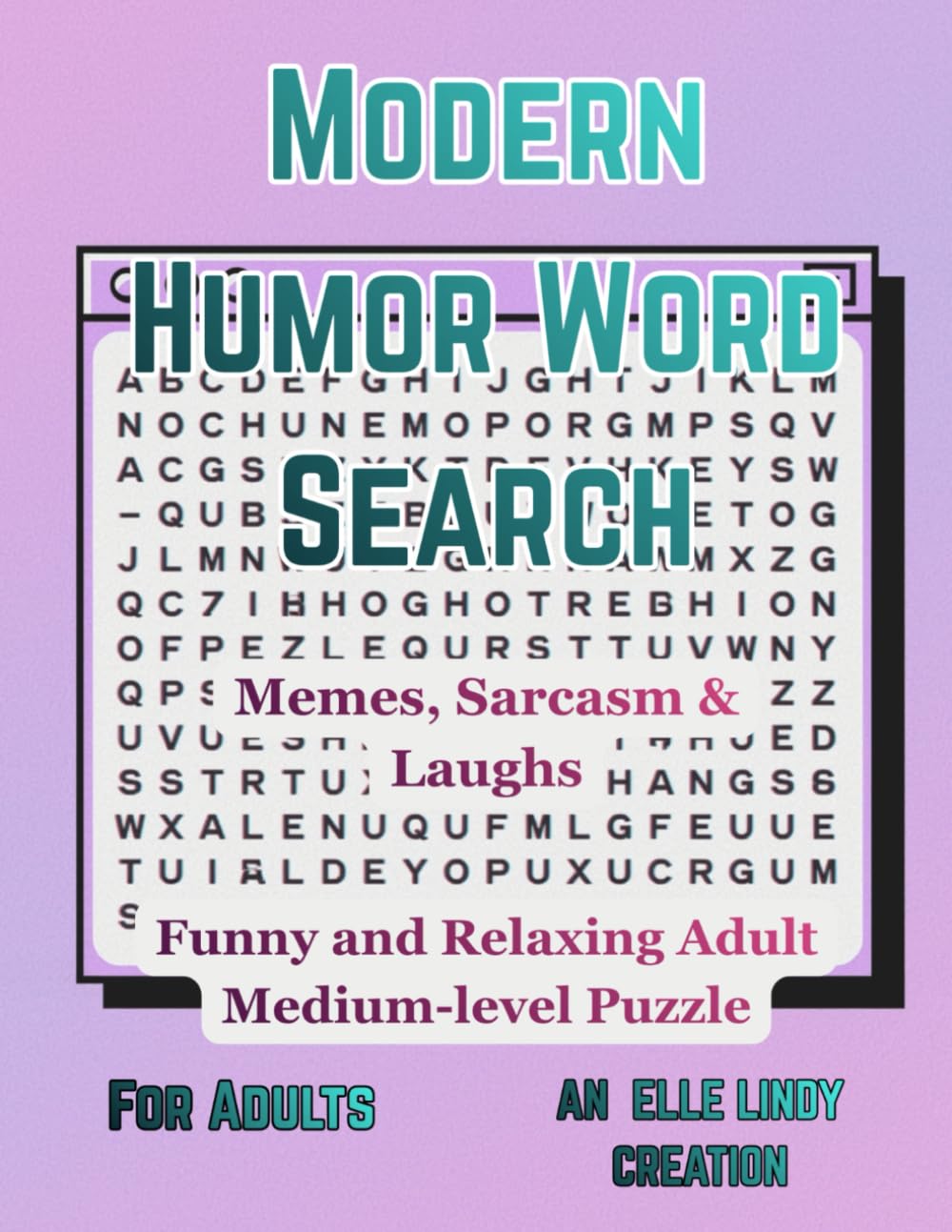 Modern Humor Word Search for Adults: Memes, Sarcasm & Laughs | Funny and Relaxing Adult Medium-level Puzzles (Large Print)