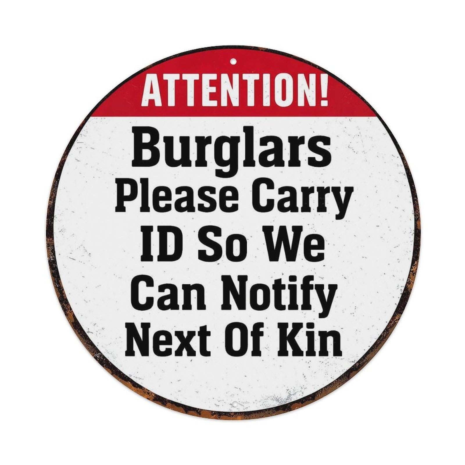 Attention Burglars Please Carry Id So We Metal Tin Sign Plaque