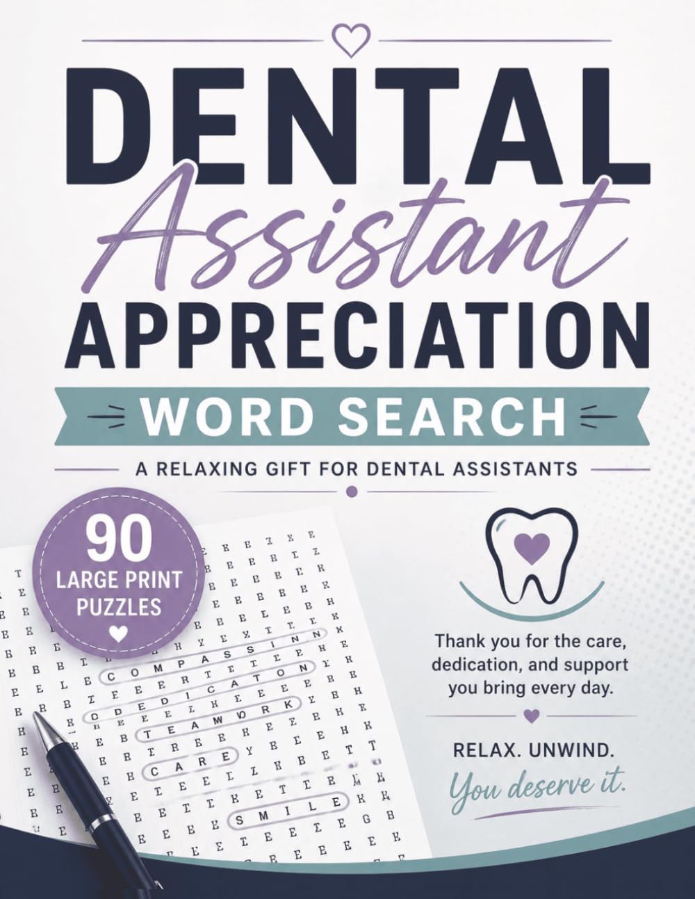Dental Assistant Appreciation Word Search: 90 Large Print Relaxing Puzzles for Dental Assistants (Dental Word Search Series)