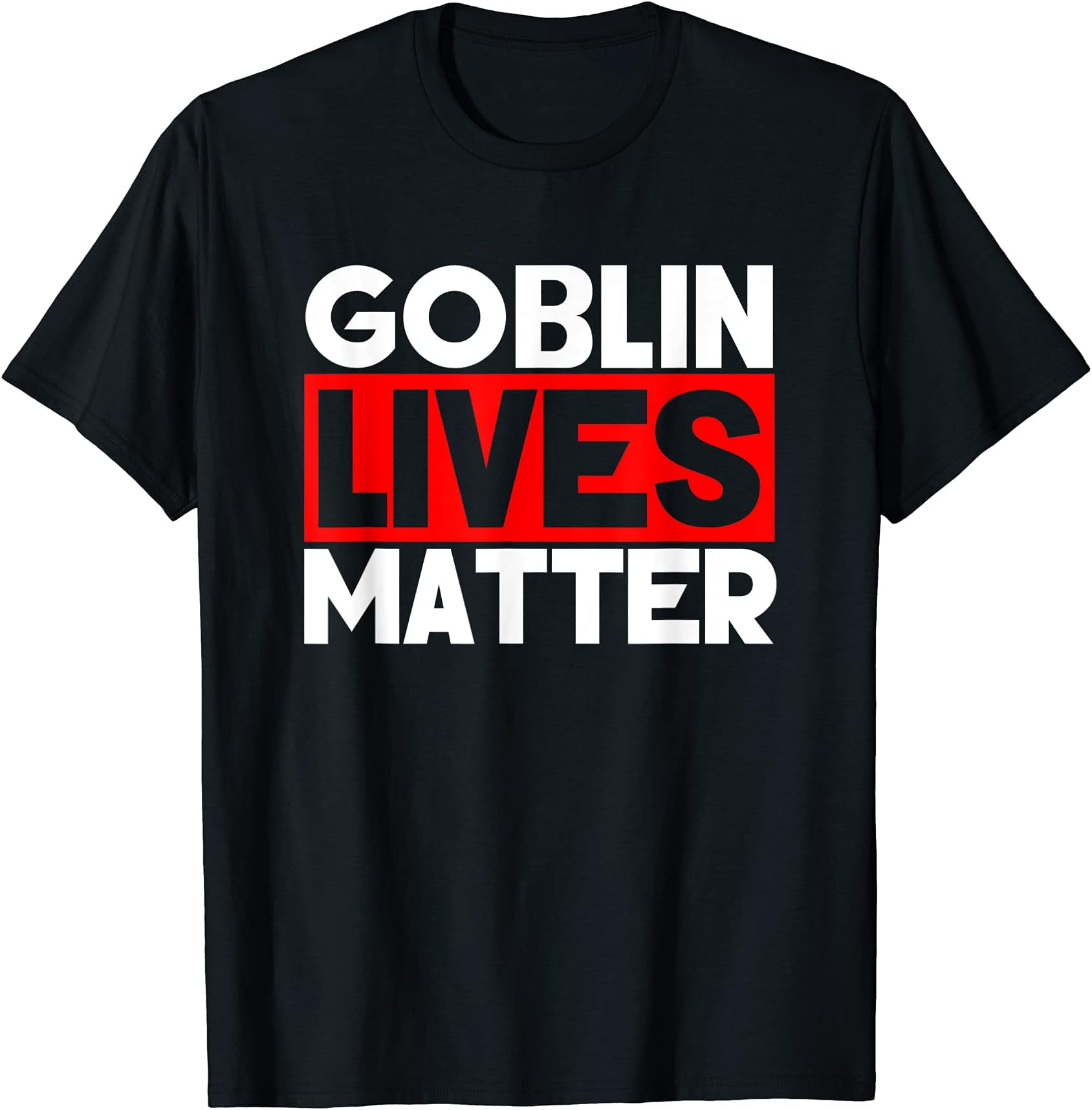 Funny Goblin Lives Matter Goblins Gaming RPG Lover T-Shirt T-Shirt
