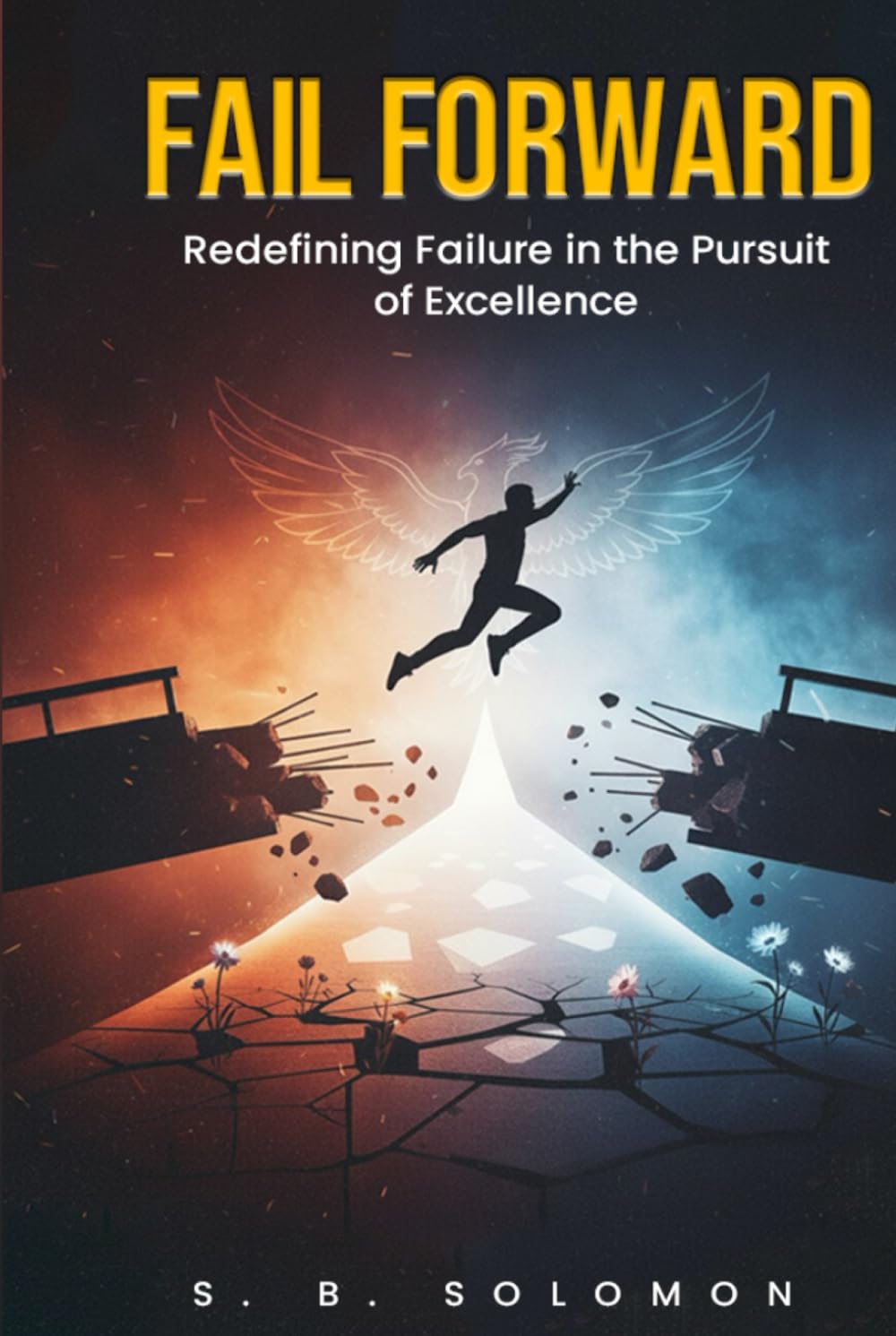 Fail Forward: Redefining failure in the pursuit of excellence
