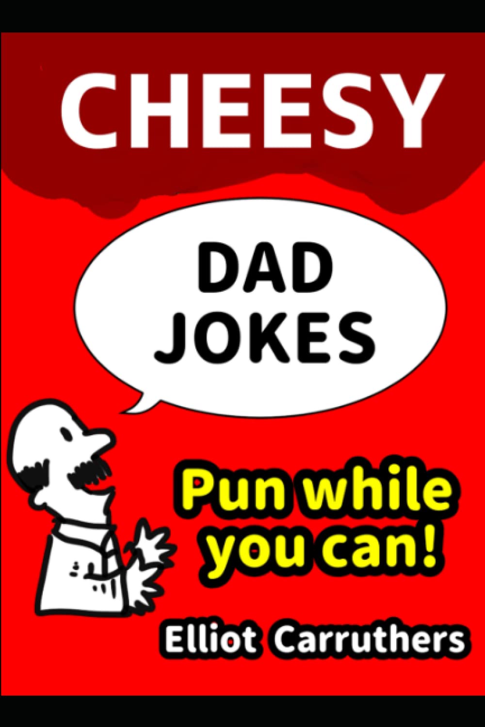 CHEESY DAD JOKES: Good Bad Dad Jokes
