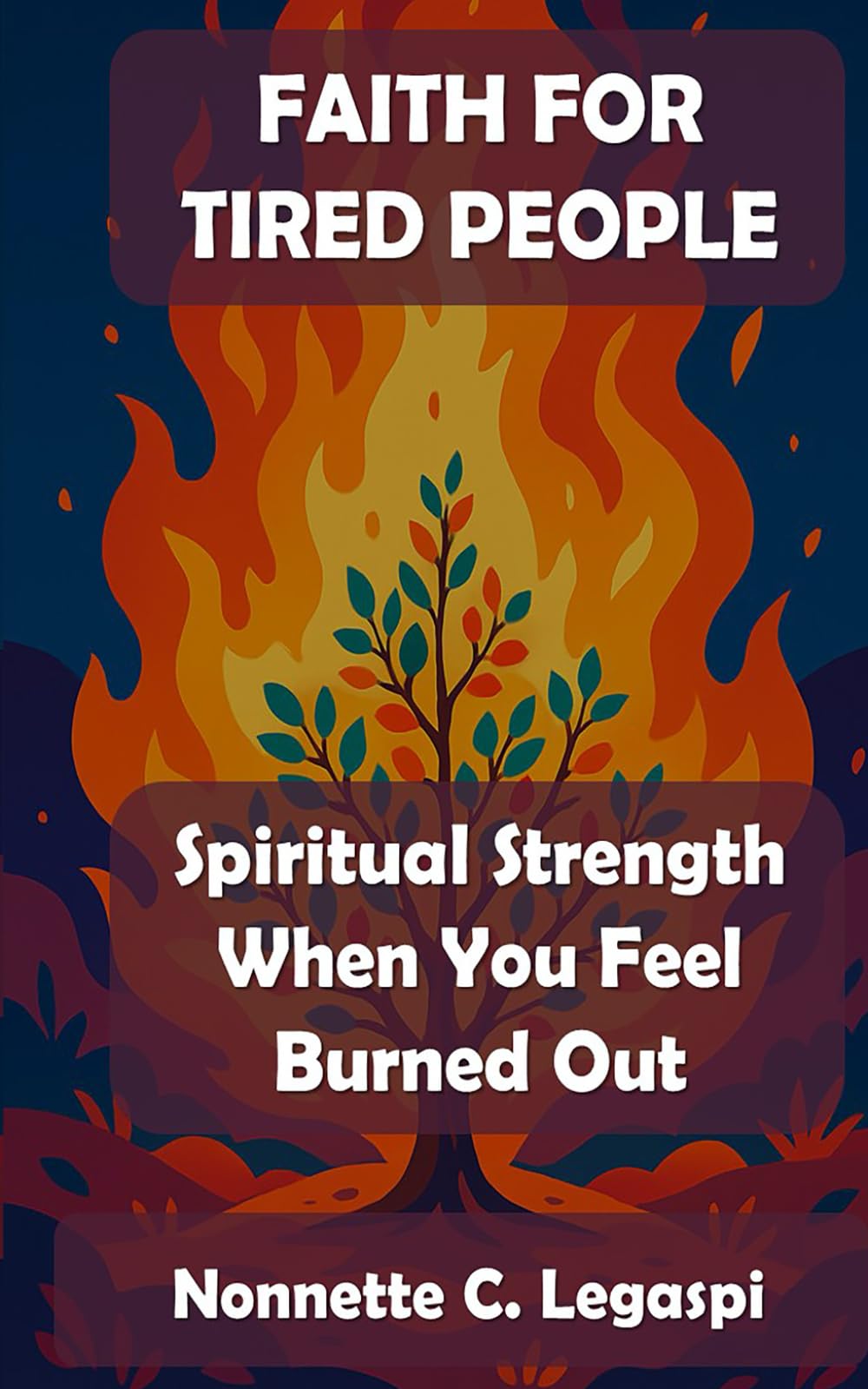Faith For Tired People: Spiritual Strength When You Feel Burned Out (Spirituality)