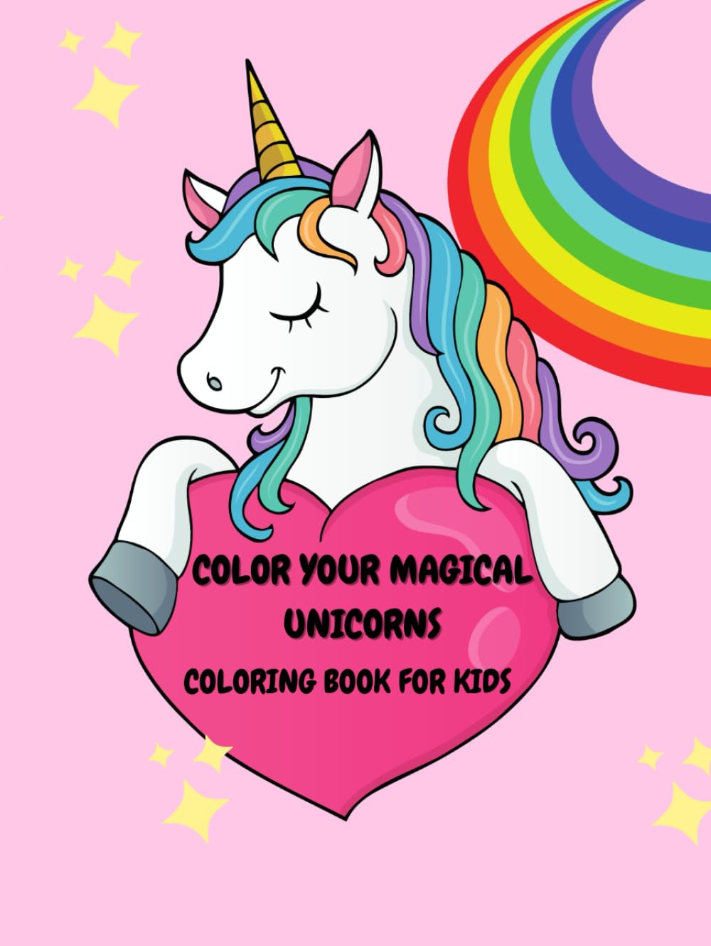EXPLORE THE WORLD OF UNICORNS: Coloring book for kids