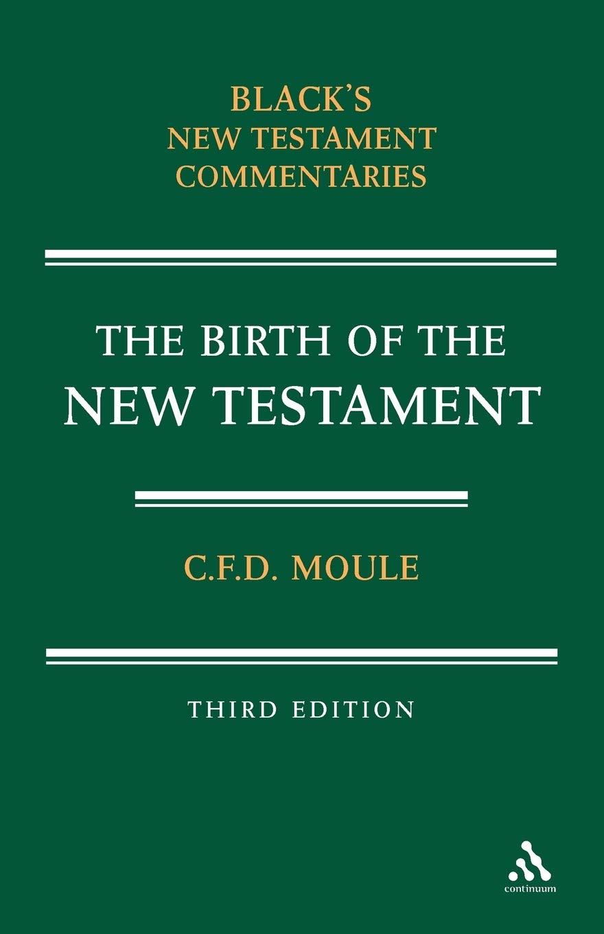The Birth of the New Testament (Black's New Testament... - Moule, C. F. D.