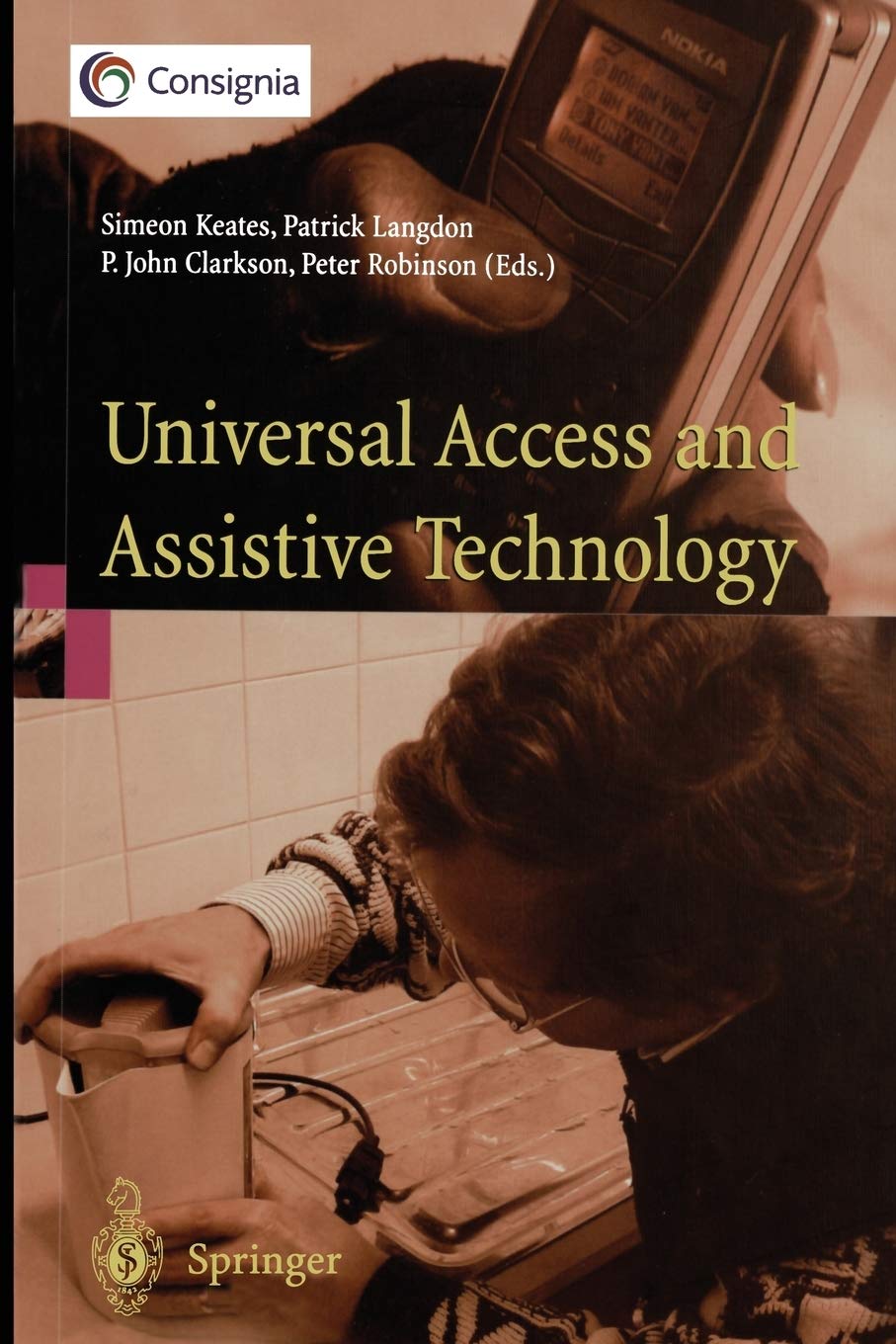 Universal Access and Assistive Technology: Proceedings of the Cambridge Workshop on UA and AT '02