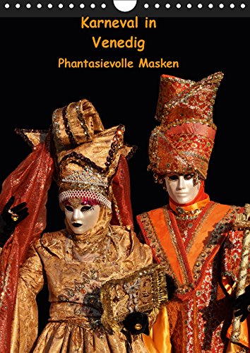 Karneval in Venedig - Phantasievolle Masken (Wandkalender 2019 DIN A4 hoch): Porträtaufnahmen einiger der schönsten Masken vom Carnevale di Venezia (Monatskalender, 14 Seiten ) (CALVENDO Orte)
