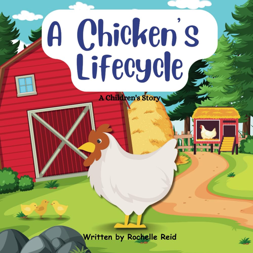 A Chicken’s Lifecycle: A Children's Educational Book
