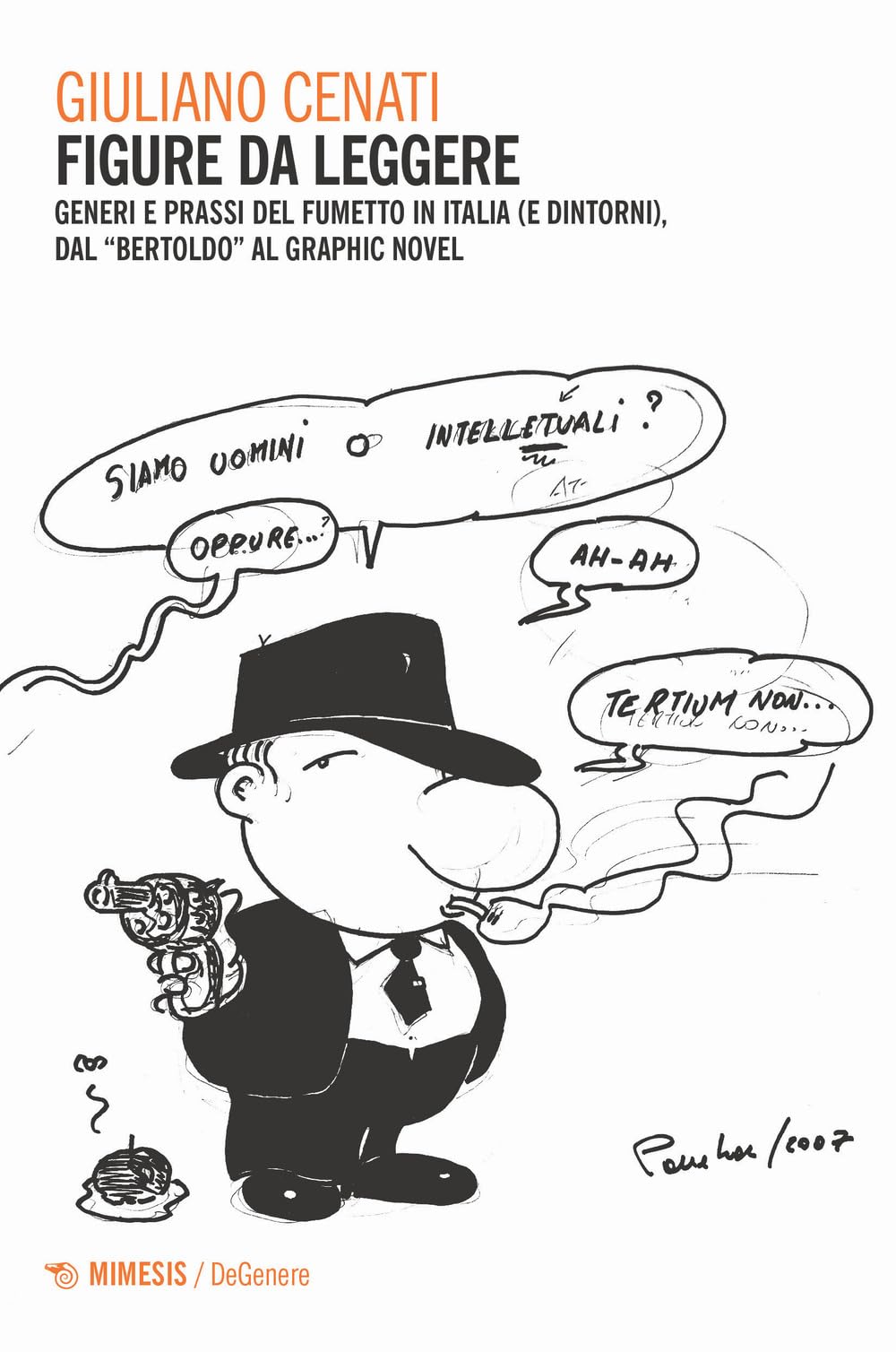 Figure Da Leggere. Generi E Prassi Del Fumetto In Italia (E Dintorni) Dal «Bertoldo» Al Graphic Novel - 4