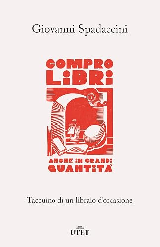 Compro libri, anche in grandi quantità. Taccuino di un libraio d'occasione