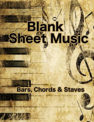 Blank Sheet Music: Bars, Chords & Staves