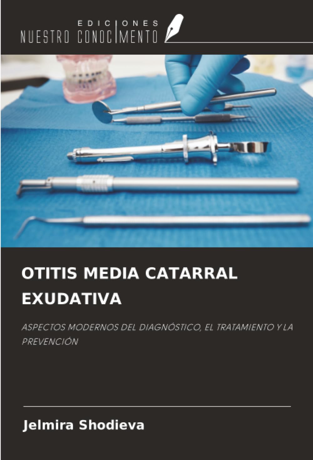 OTITIS MEDIA CATARRAL EXUDATIVA: ASPECTOS MODERNOS DEL DIAGNÓSTICO, EL TRATAMIENTO Y LA PREVENCIÓN