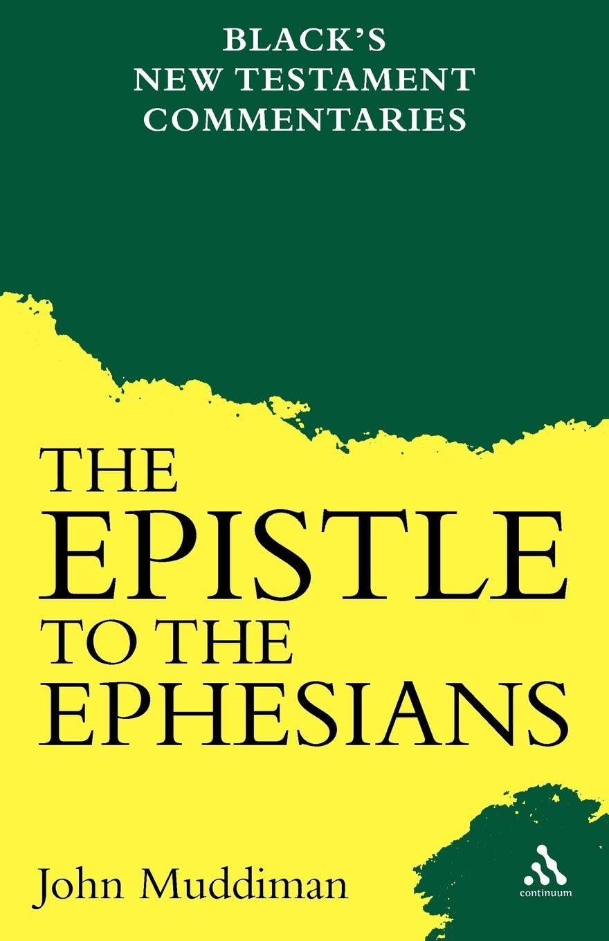 The Epistle to the Ephesians (Black's New Testament Commentaries)