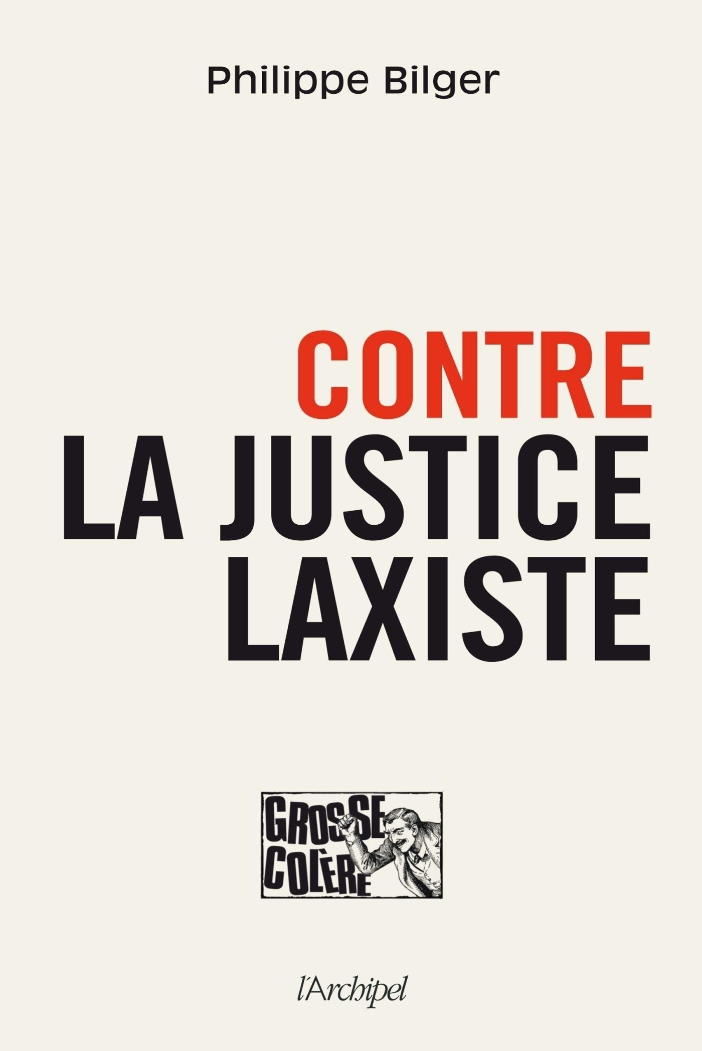Contre la justice laxiste (French Edition)