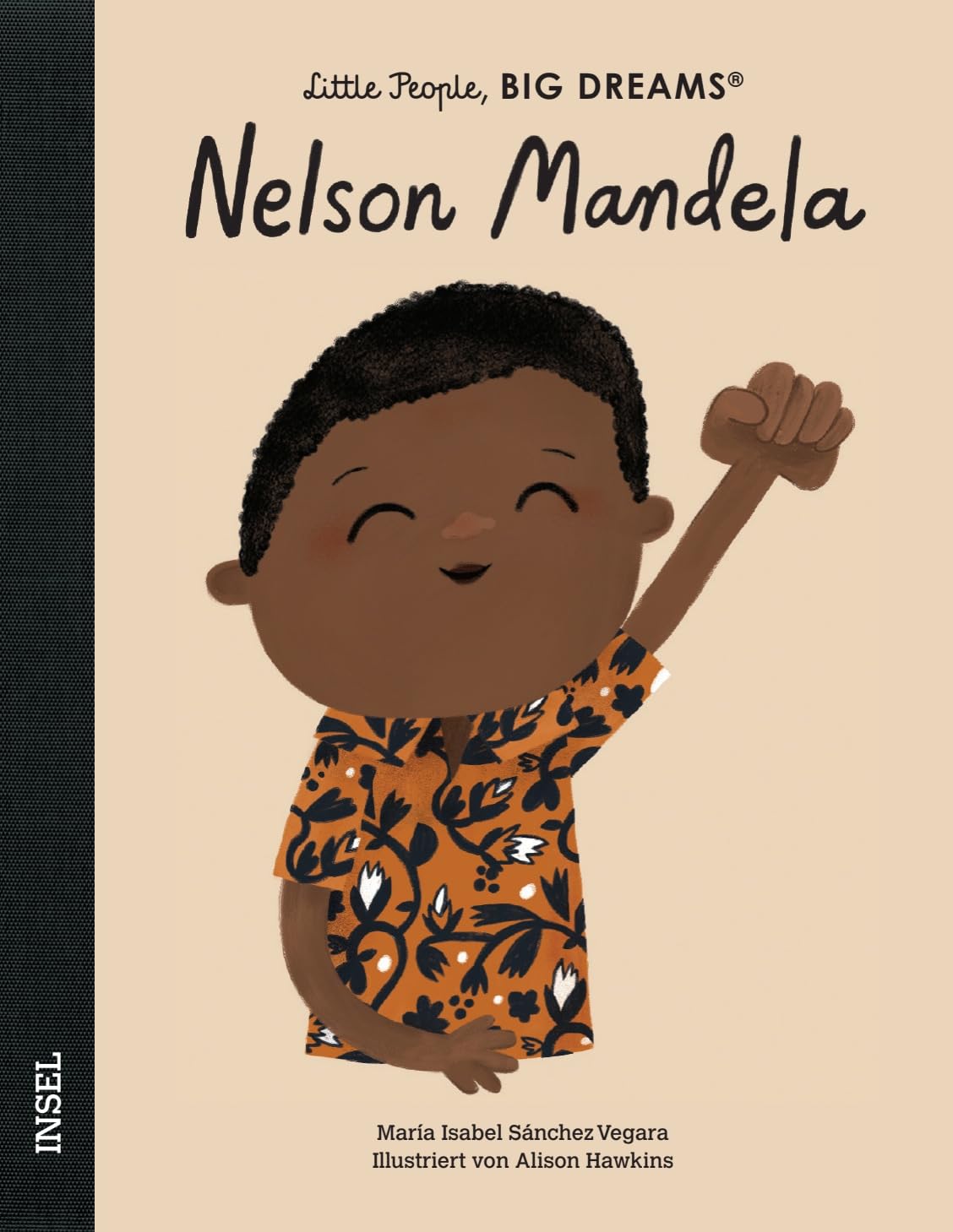 Nelson Mandela - Little People, BIG DREAMS (Deutsche Ausgabe): Kinderbuch ab 4 Jahre