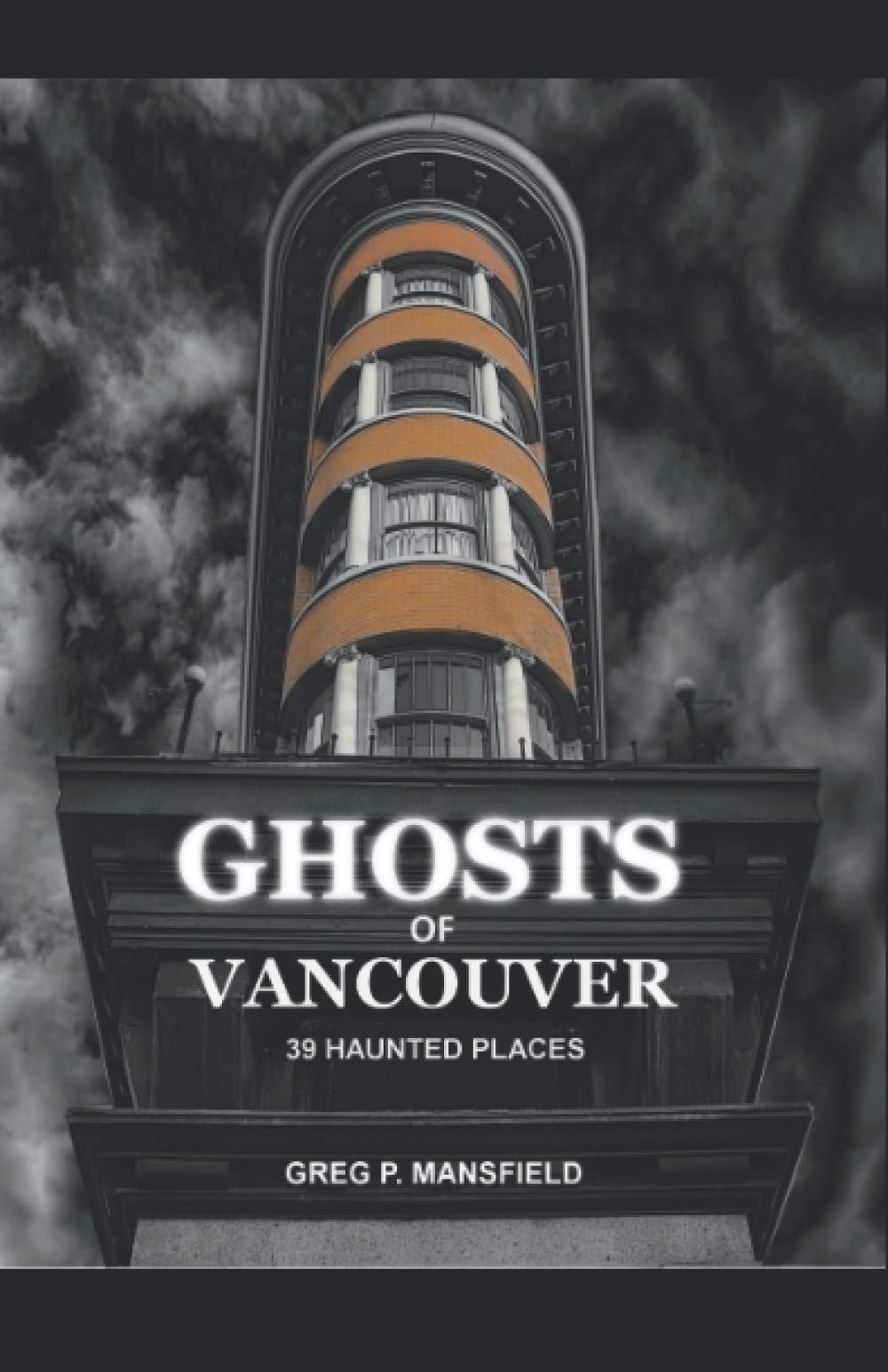 Ghosts of Vancouver: 39 Haunted Places