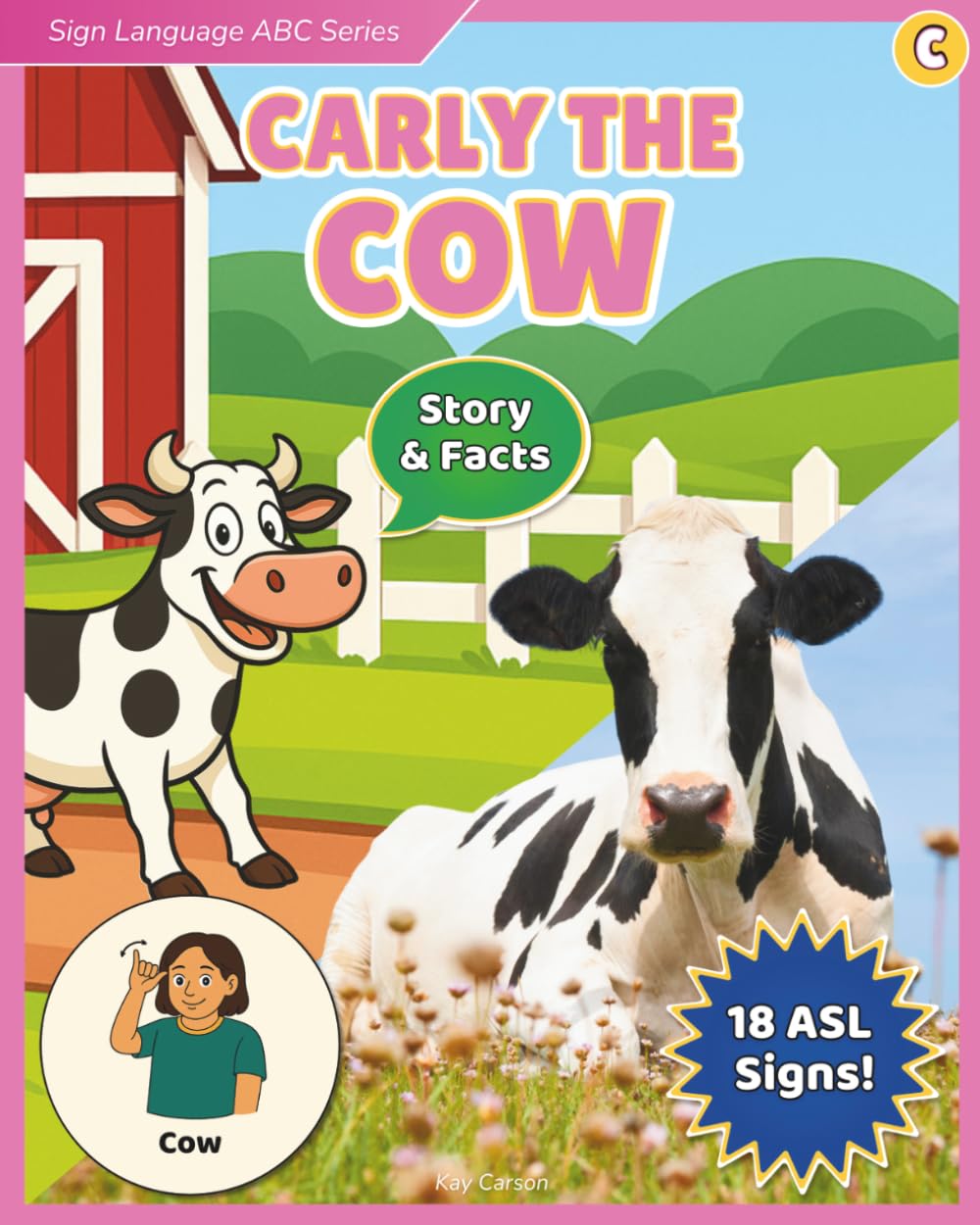 Sign Language ABC Series: Carly the Cow: An ASL Alphabet Book with Story, Facts, and AAC Support