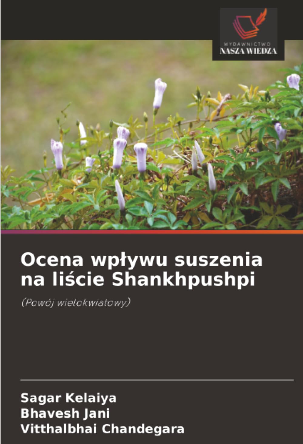 Ocena wpływu suszenia na liście Shankhpushpi: (Powój wielokwiatowy)