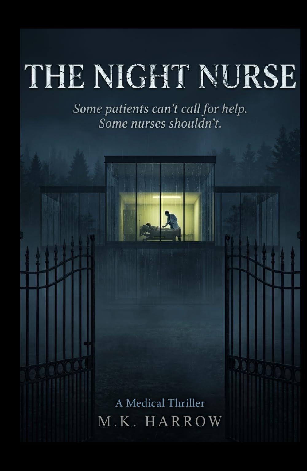 The Night Nurse : Some patients can't call for help. Some nurses shouldn't.: A Medical Thriller