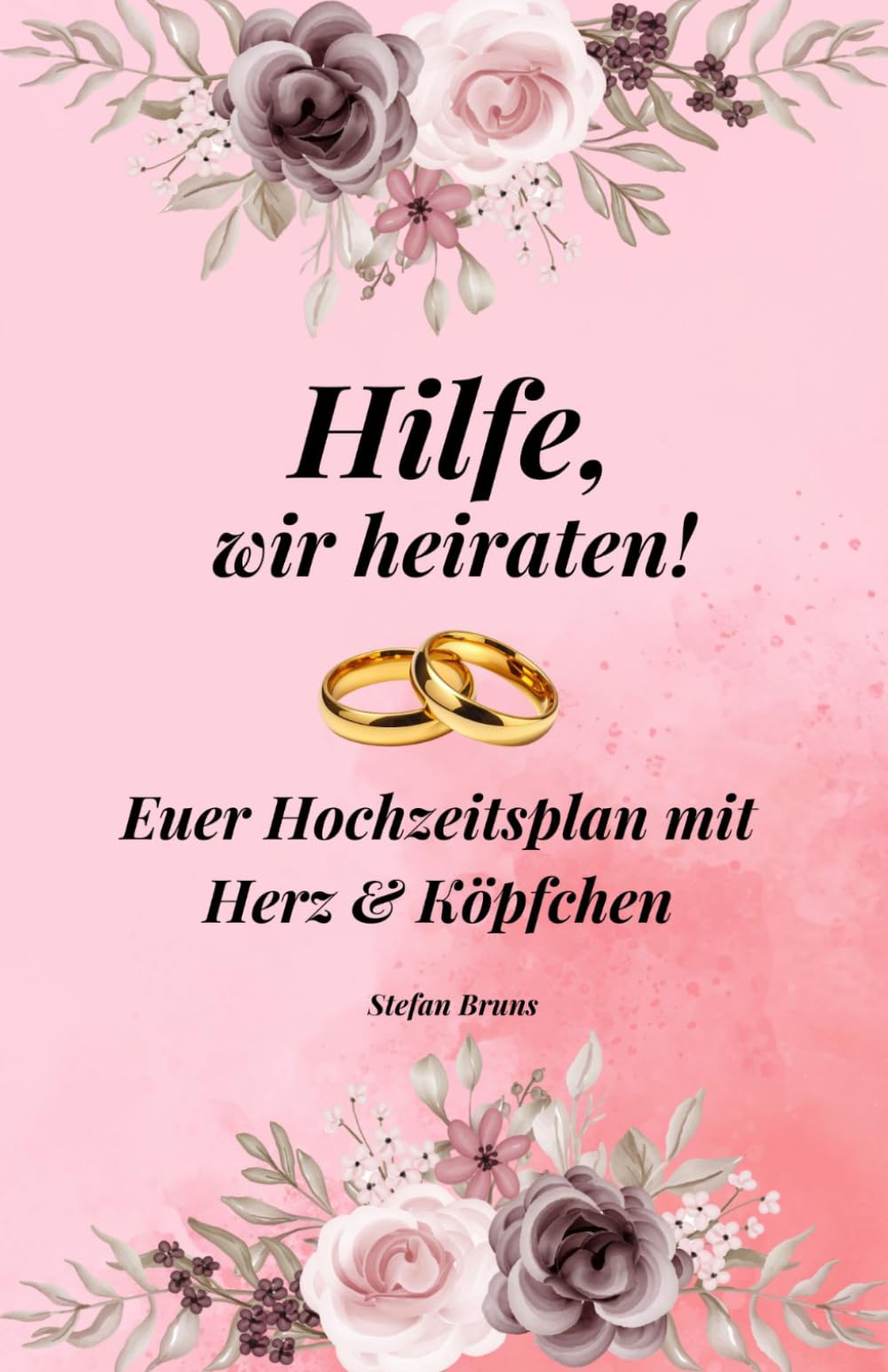 Hilfe, wir heiraten!: Euer Hochzeitsplan mit Herz & Köpfchen