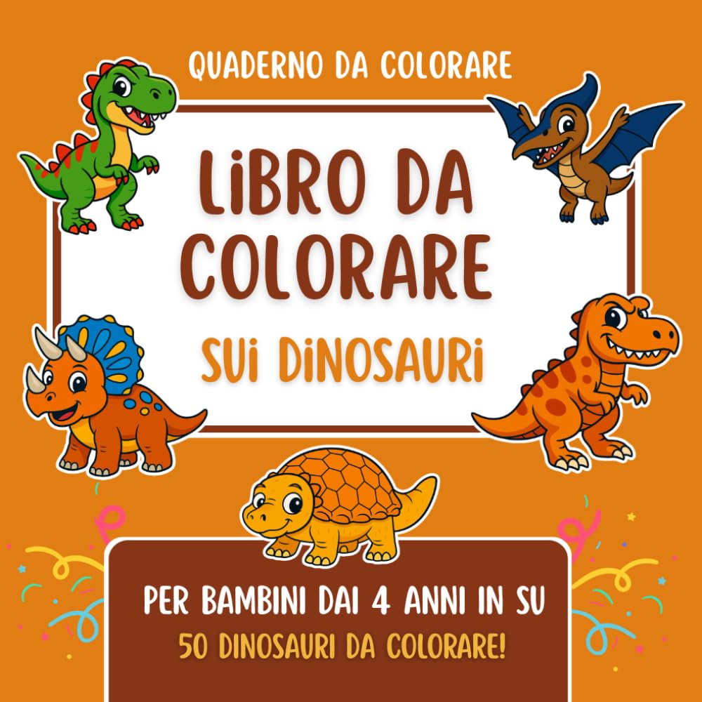 Libro da colorare sui dinosauri: 50 dinosauri divertenti da colorare – Avventura giurassica per bambini dai 4 anni in su