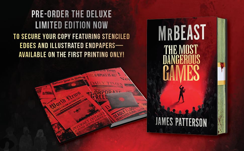 Image of The Most Dangerous Games (Deluxe Limited Edition): From MrBeast and James Patterson. A secret competition. 100 players. $1 billion. ARE YOU THE ONE?