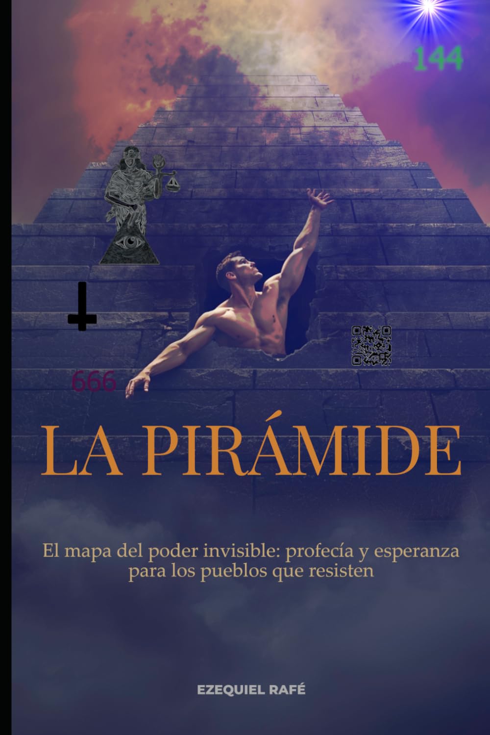 LA PIRÁMIDE: El mapa del poder invisible: profecía y esperanza para los pueblos que resisten