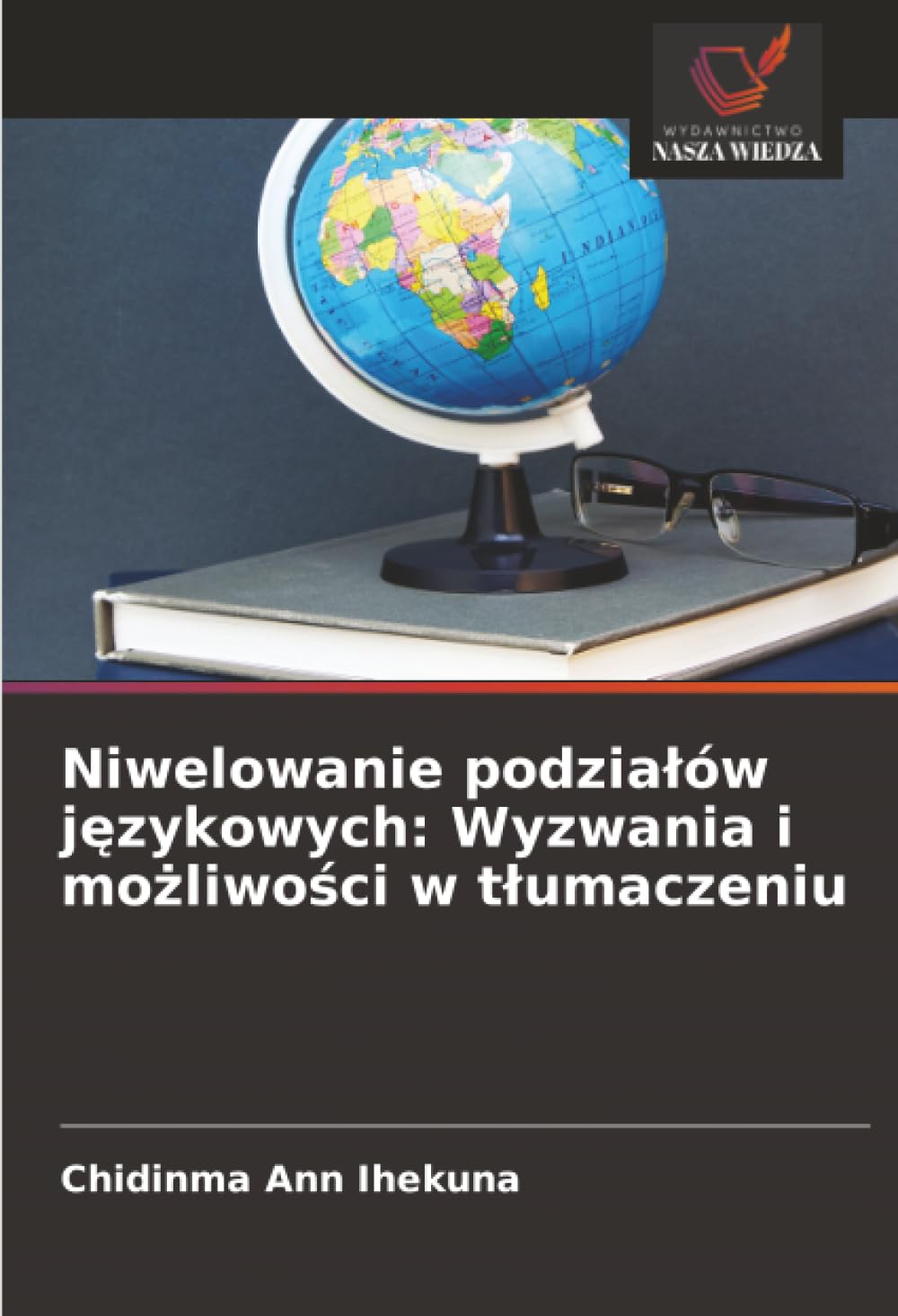 Niwelowanie podziałów językowych: Wyzwania i możliwości w tłumaczeniu