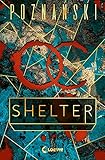 Shelter: Der neue Spiegel-Bestseller von Ursula Poznanski
