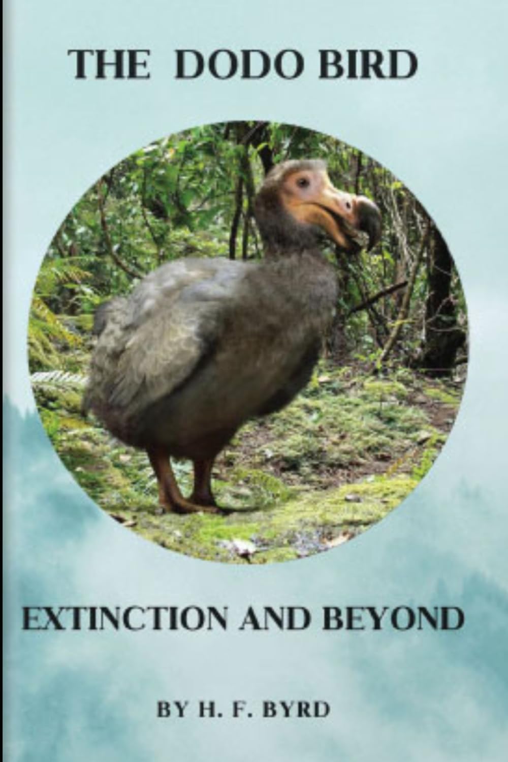 The Dodo Bird: Extinction & Beyond