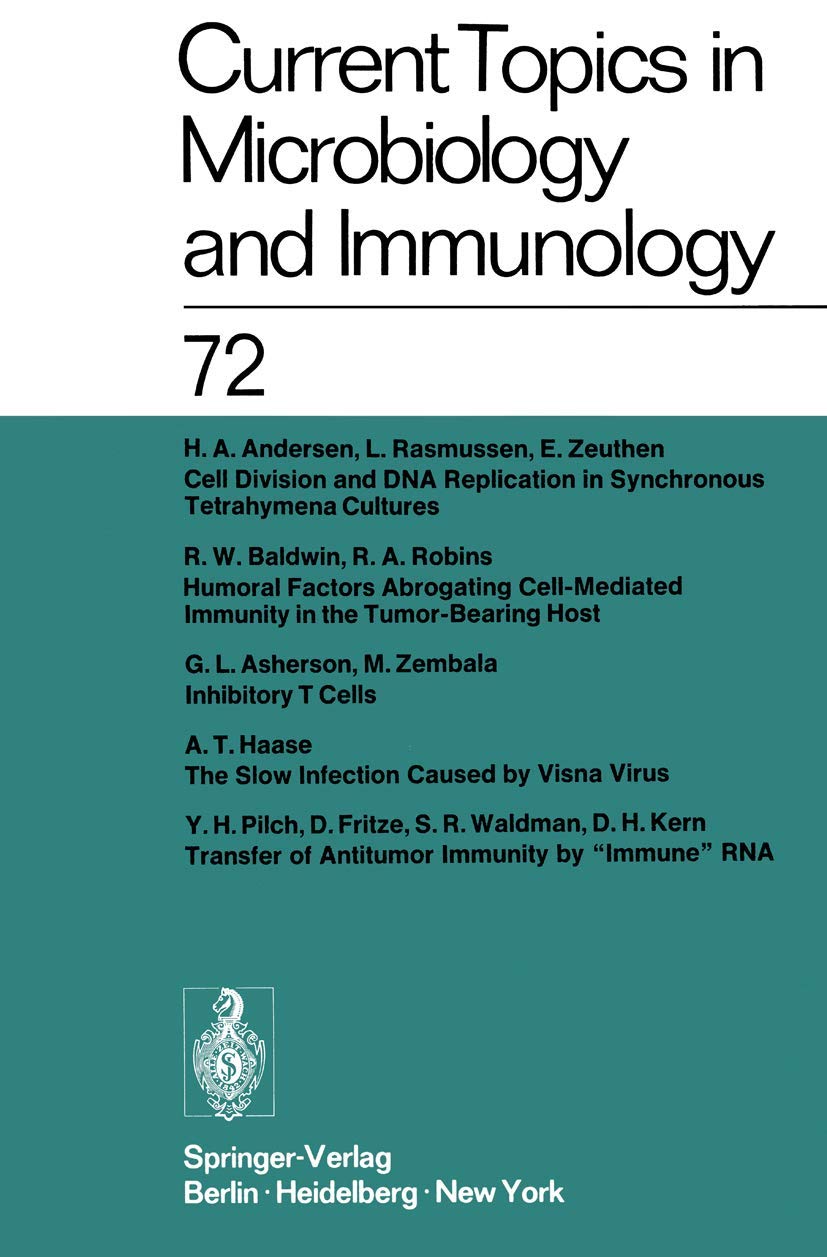 Current Topics in Microbiology and Immunology / Ergebnisse der Mikrobiologie und Immunitatsforschung: 72