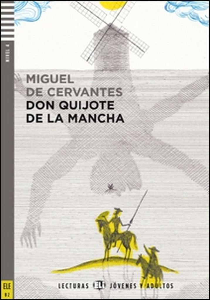 Young Adult ELI Readers - Spanish: Don Quijote de la Mancha (Lecturas Eli Jóvenes y adultos Nivel 4 B2)
