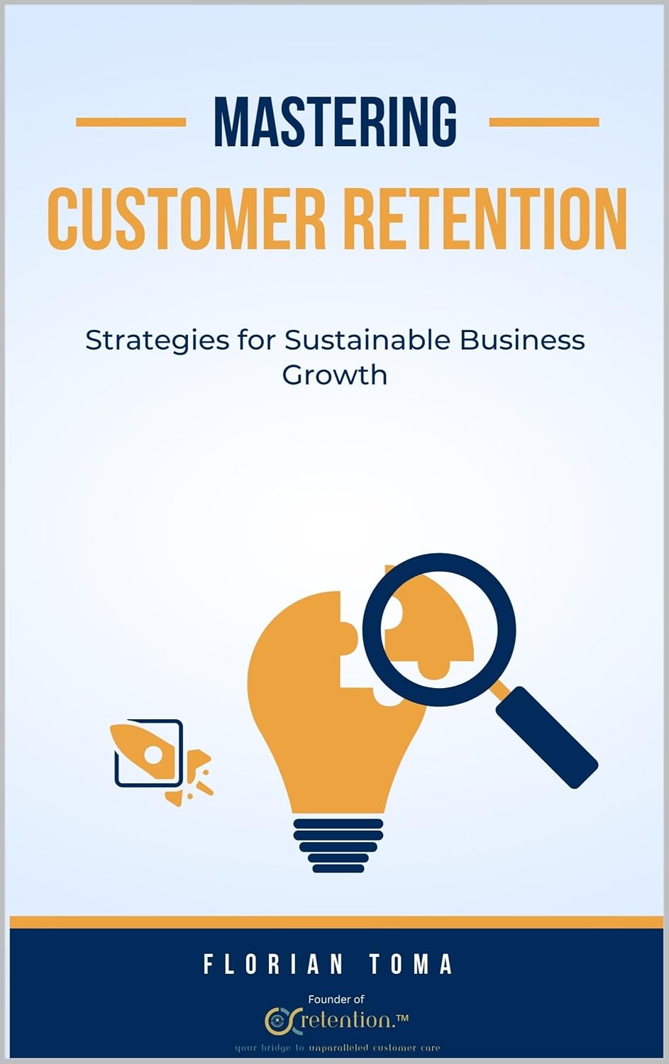 Amazon.com: Mastering Customer Retention: Strategies for Sustainable ...