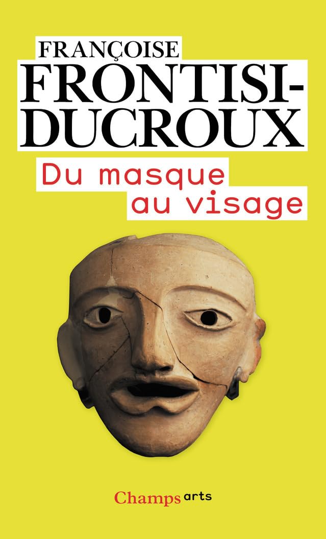 Du masque au visage: Aspects de l'identité en Grèce ancienne (Art)