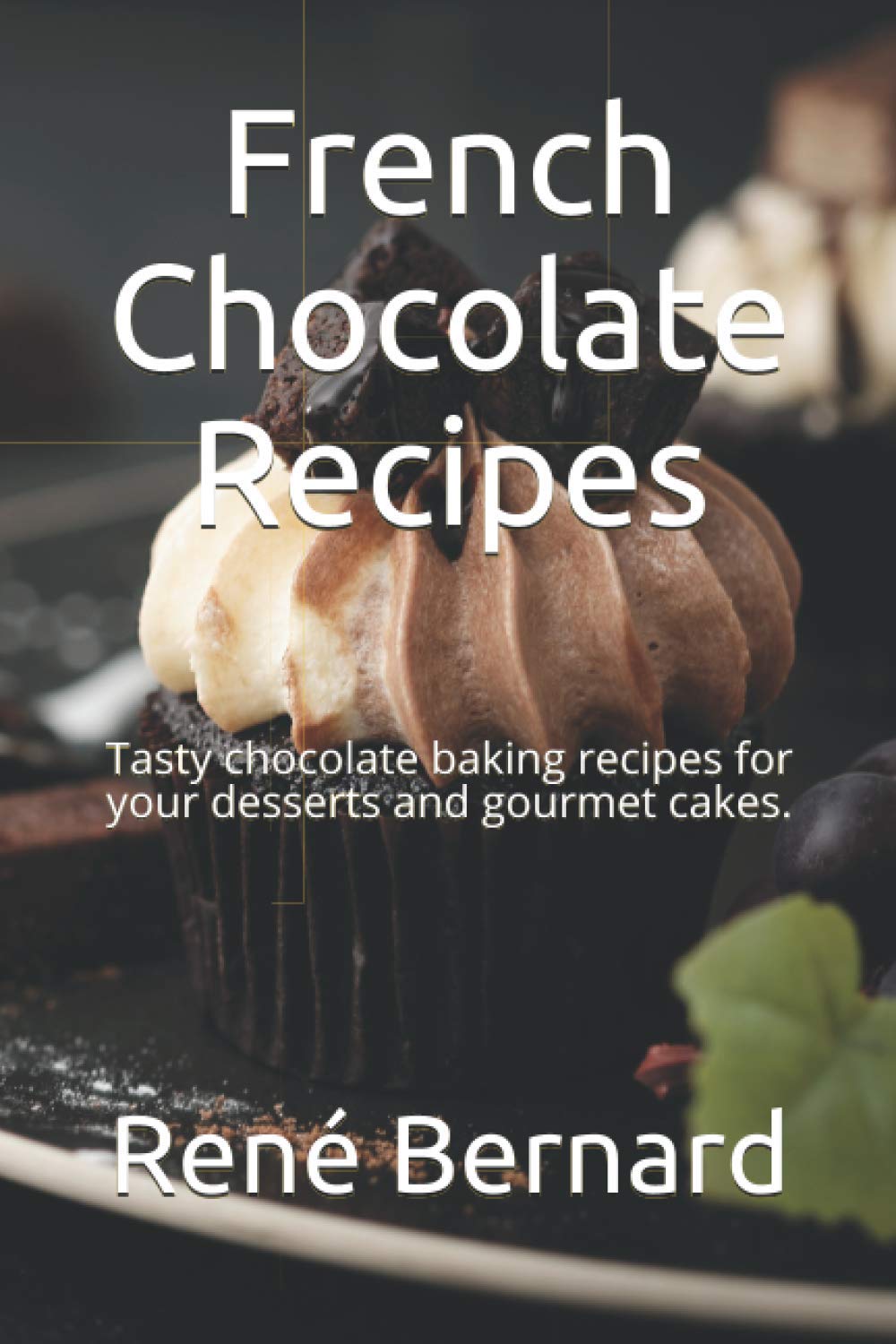 French Chocolate Recipes: Tasty chocolate baking recipes for your desserts and gourmet cakes.