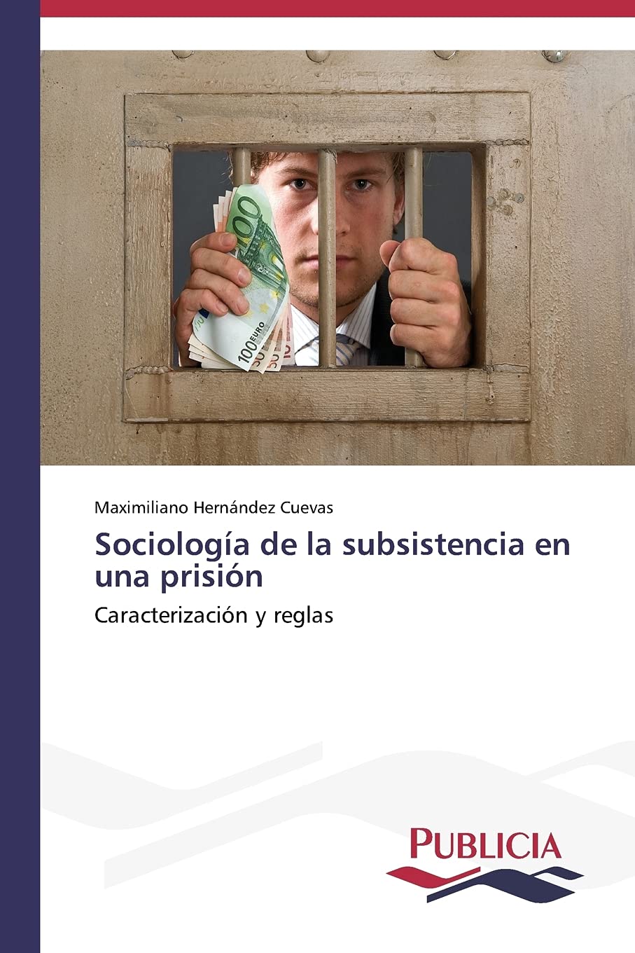 Sociología de la subsistencia en una prisión