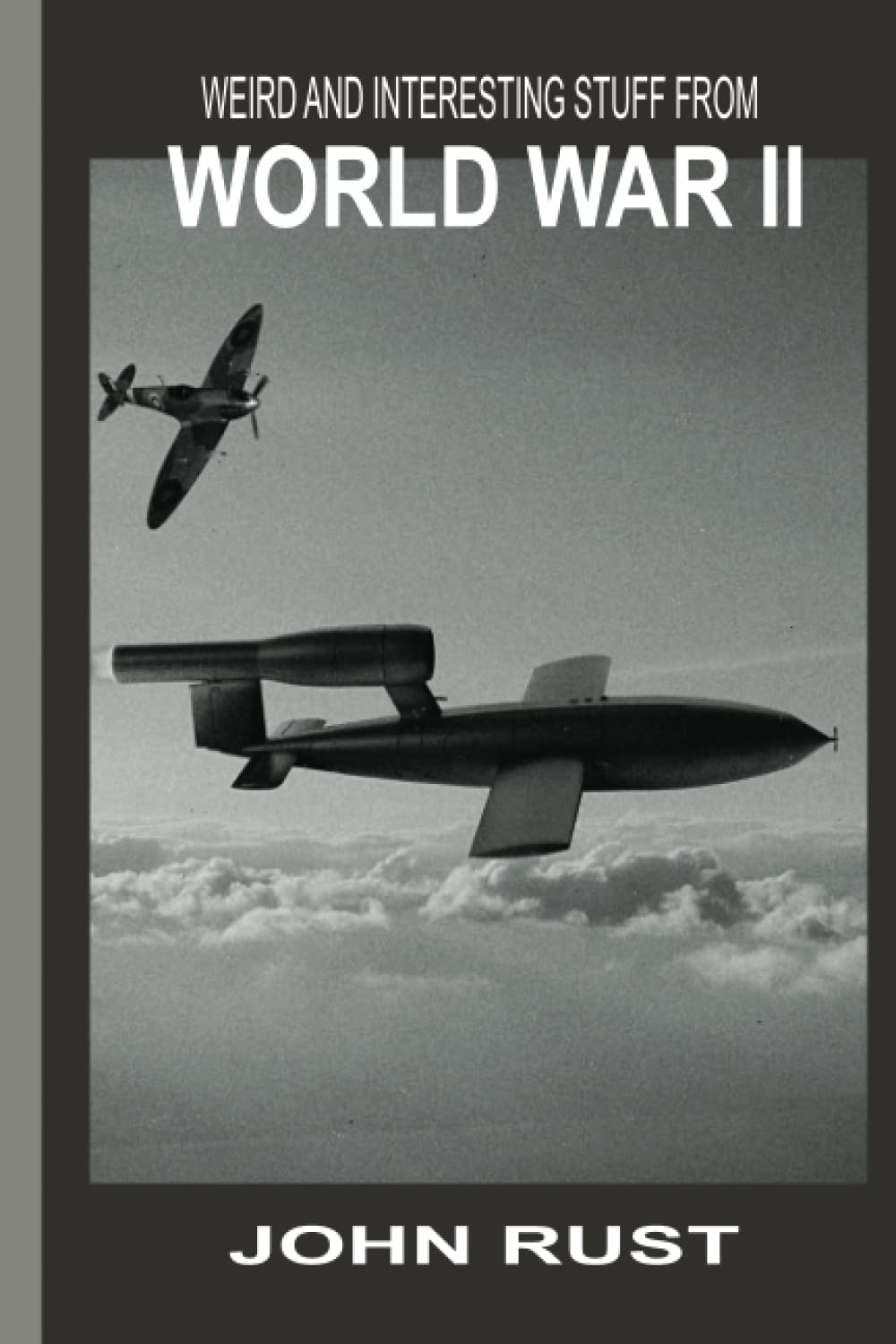 Weird and Interesting Stuff from World War II