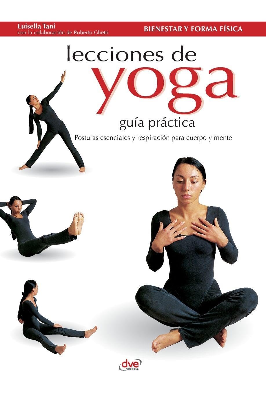 Lecciones de Yoga: Posturas esenciales y respiración para cuerpo y mente