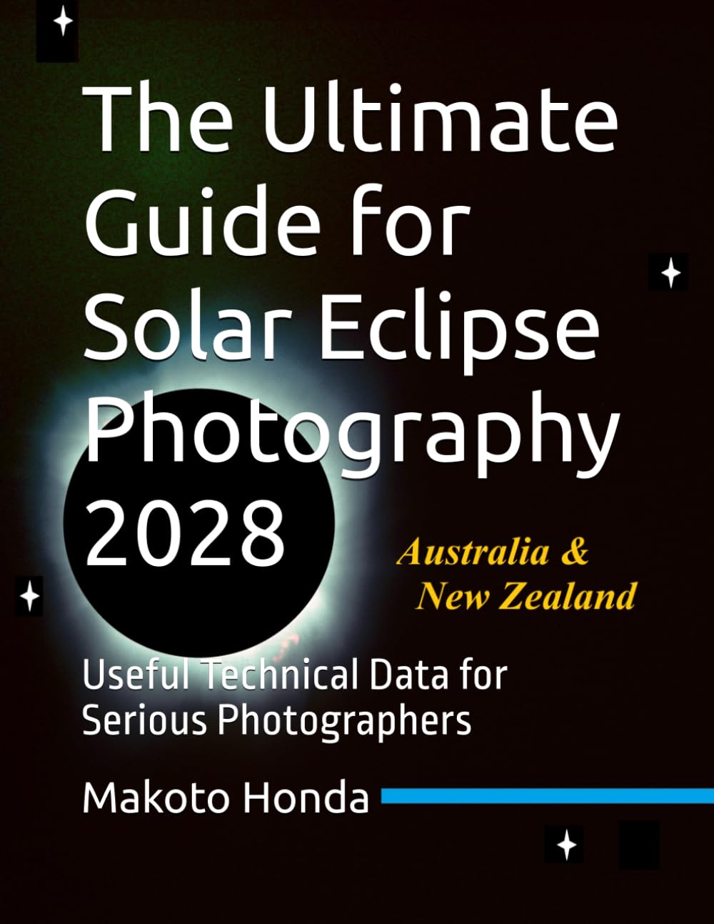 The Ultimate Guide for Solar Eclipse Photography 2028: Useful Technical Data for Serious Photographers