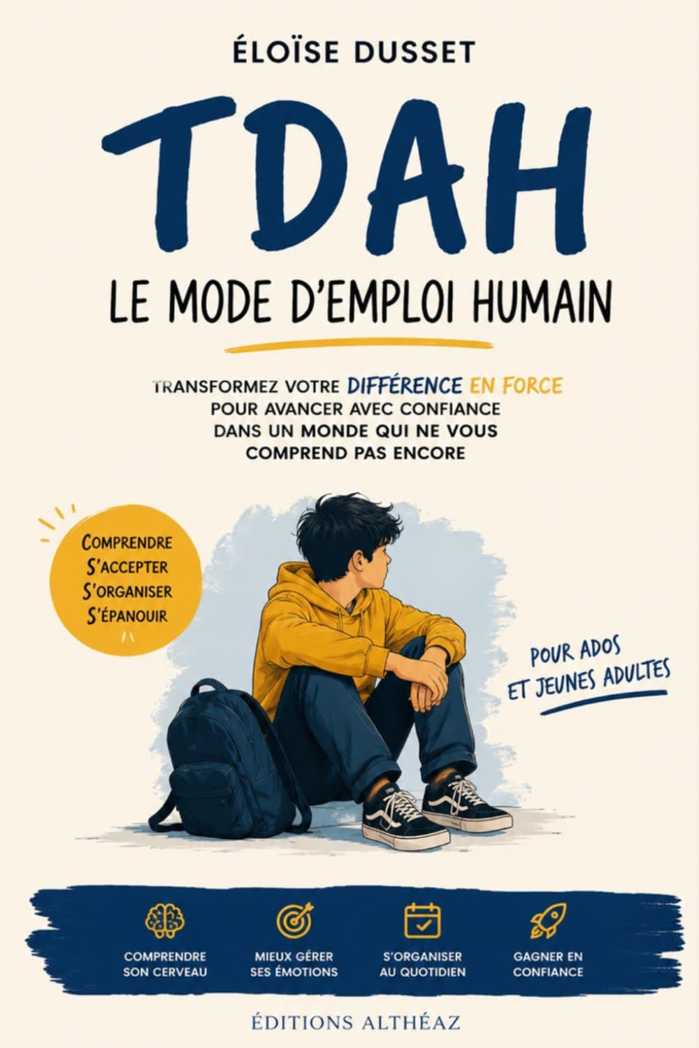 TDAH Le mode d’emploi humain: Transformer un cerveau atypique en force durable (sans se forcer à devenir quelqu’un d’autre)