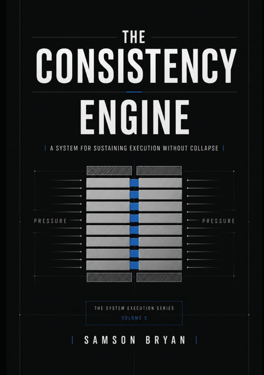 THE CONSISTENCY ENGINE: A System For Sustaining Execution Without Collapse (Execution Systems Series)