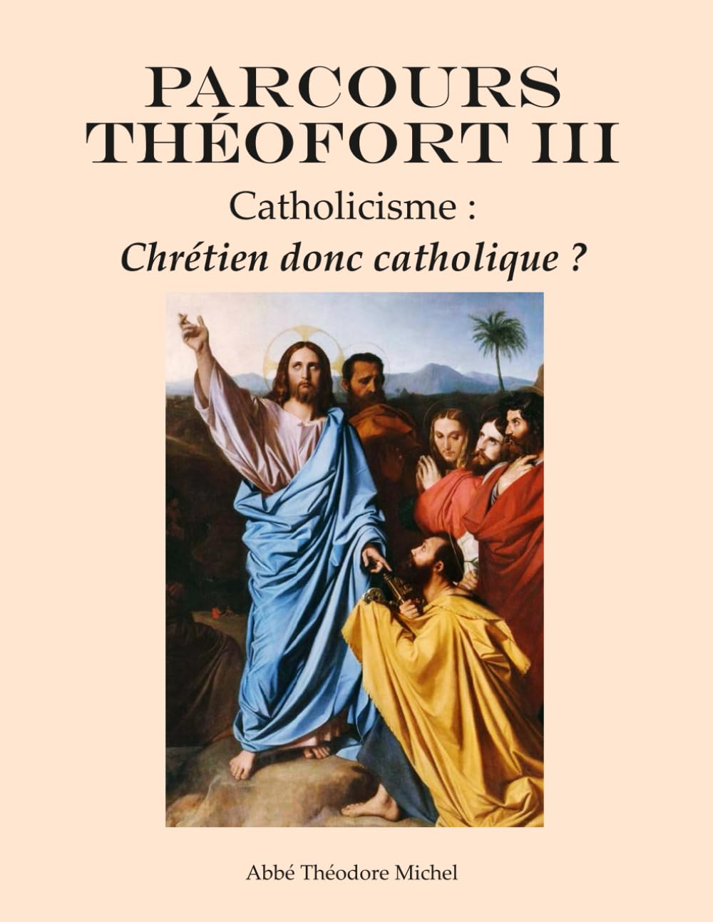 Catholicisme: Chrétien donc catholique?