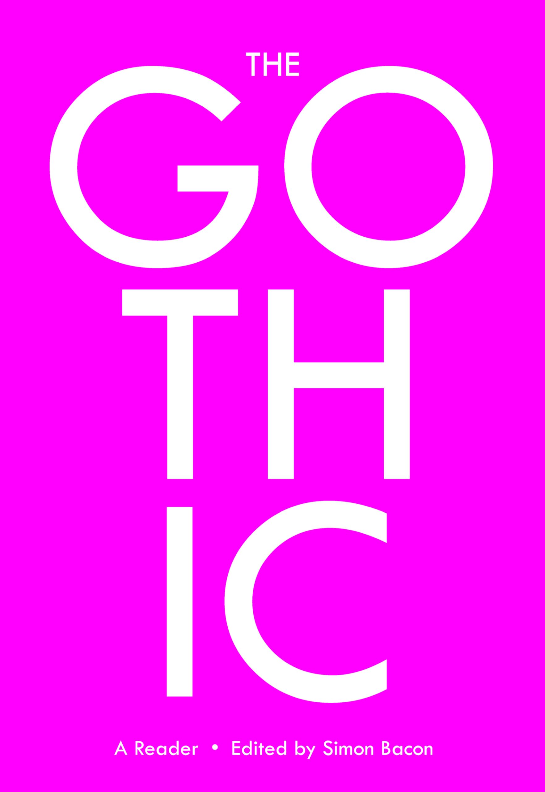 The Gothic: A Reader: 1 (Genre Fiction and Film Companions)